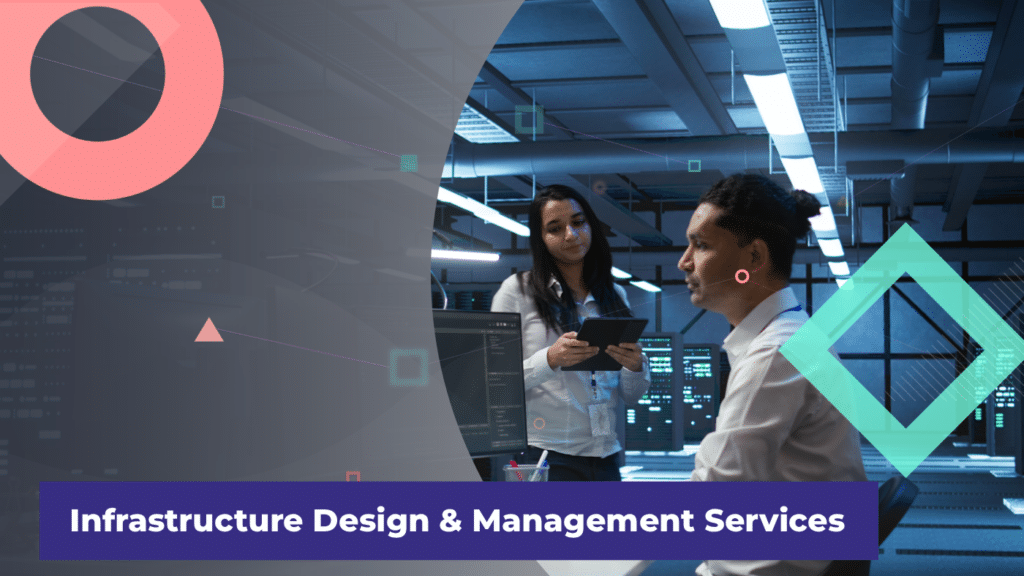 Infrastructure Design & Management